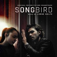 Lorne Balfe – Songbird (Original Motion Picture Soundtrack)