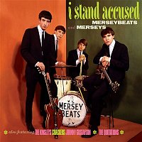 The Merseys & The Merseybeats – I Stand Accused
