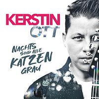 Kerstin Ott – Nachts sind alle Katzen grau