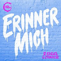 HBz, 2 Engel & Charlie – Erinner mich