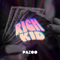 Pazoo – Rich Kid
