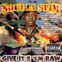 Soulja Slim – Give It 2 'Em Raw