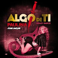 Přední strana obalu CD Algo De Ti [Remix Dance Juan Magan]