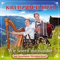 Kreuzjoch Duo – Wir feiern mitnander