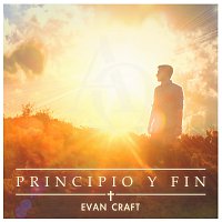 Evan Craft – Principio Y Fin