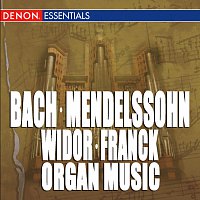 Různí interpreti – Bach - Mendelssohn - Widor - Franck: Great Organ Works
