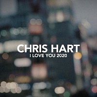 Chris Hart – I Love You [2020 Version]