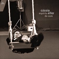 Cássia Eller – Espírito Do Som