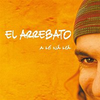 El Arrebato – A Mi Ná Má