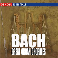 Různí interpreti – Bach: A Mighty Fortress & The Great Organ Chorales