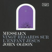 Messiaen: Vingt Regards sur l'enfant-Jésus