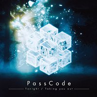 Passcode – Tonight / Taking You Out