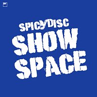 Různí interpreti – SPICYDISC SHOW SPACE