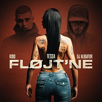 Tessa, DJ Aligator, KIDD – Flojt'ne