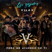 Vilax – Pero Me Acuerdo De Ti [Live Sessions]