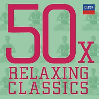 Různí interpreti – 50 x Relaxing Classics