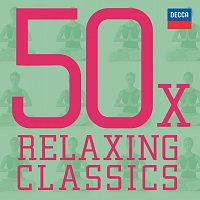 Různí interpreti – 50 x Relaxing Classics