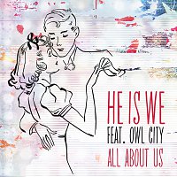 He Is We, Owl City – All About Us