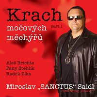 Miroslav „Sanctus“ Saidl ( feat. the GANG ) – Krach močových měchýřů - part I.