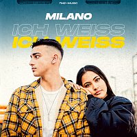 Milano – ICH WEISS