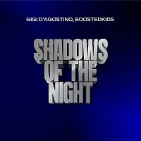 Gigi D'Agostino, BOOSTEDKIDS – Shadows Of The Night [GIGI DAG Mix]