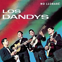 Los Dandys – No Llorare