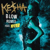 Ke$ha, B.o.B – Blow Remix