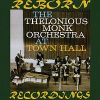 Thelonious Monk, Thelonious Monk Orchestra – The Thelonious Monk Orchestra at Town Hall (HD Remastered)
