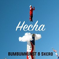 BumBumKunst, Skero – Hecha