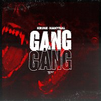 Krime, Hanybal – Gang Gang