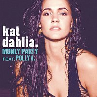 Kat Dahlia, Polly A. – Money Party