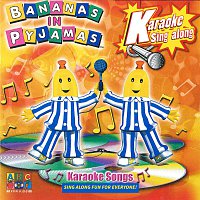 Bananas In Pyjamas – Karaoke Songs