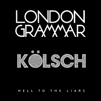 London Grammar – Hell To The Liars [Kolsch Remix]