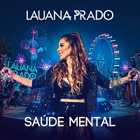 Lauana Prado – Saúde Mental [Ao Vivo]