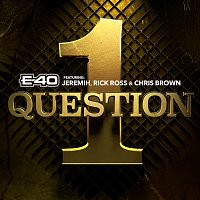E-40, Jeremih, Rick Ross, Chris Brown – 1 Question