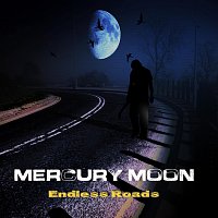 Mercury Moon – Endless Roads