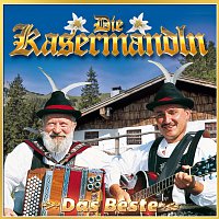 Die Kasermandln – Das Beste