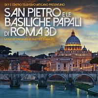 San Pietro e le basiliche papali di Roma 3D [Original Motion Picture Soundtrack]