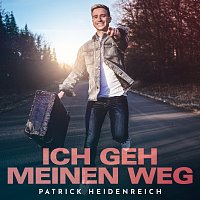 Patrick Heidenreich – Ich geh meinen Weg