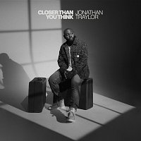 Jonathan Traylor – Closer Than You Think