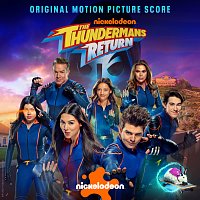 The Thundermans Cast – The Thundermans Return [Original Motion Picture Score]
