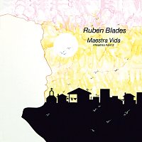Rubén Blades – Maestra Vida: Primera Parte [Remastered 2025]