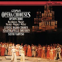Silvio Varviso, Rundfunkchor Leipzig, Staatskapelle Dresden – German Opera Choruses
