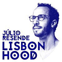 Júlio Resende – LisbonHood