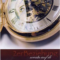 2erBeziehung – Woatn auf di