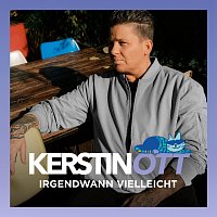 Kerstin Ott – Irgendwann vielleicht