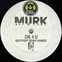 Murk – Die 4 U - Beatport Remix Contest Winners