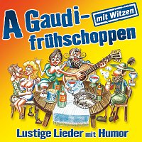 Přední strana obalu CD A Gaudifruhschoppen mit Musik und Humor