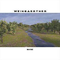 Weingaertner – Maybe