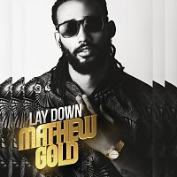 Mathew Gold – Lay Down
